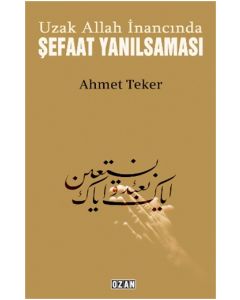 Uzak Allah İnancında Şefaat Yanılsaması