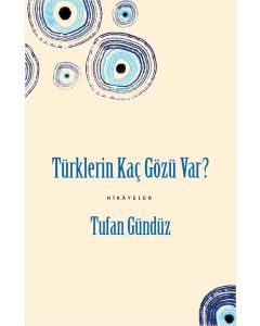 Türklerin Kaç Gözü Var ?