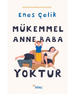Mükemmel Anne Baba Yoktur
