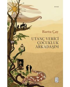 Utanç Verici Çocukluk Arkadaşım