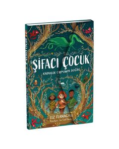 Şifacı Çocuk 1 – Karanlık Orman’a Doğru