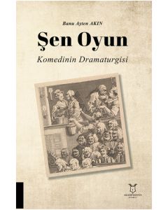 Şen Oyun - Komedinin Dramaturgisi