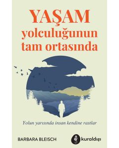 Yaşam Yolculuğunun Tam Ortasında