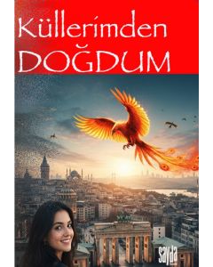 Küllerimden Doğdum