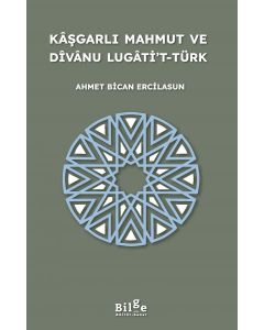 Kaşgarlı Mahmut ve Divanu Lugati't-Türk