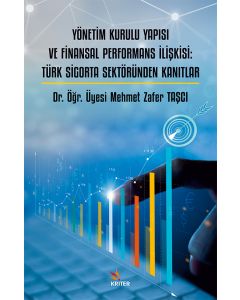 Yönetim Kurulu Yapısı ve Finansal Performans İlişkisi: Türk Sigorta Sektöründen Kanıtlar