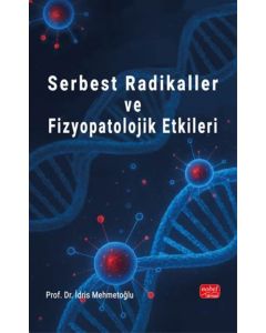  Serbest Radikaller ve Fizyopatolojik Etkiler
