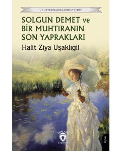 Solgun Demet ve Bir Muhtıranın Son Yaprakları