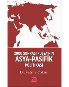 2000 Sonrası Rusya’nın Asya-Pasifik Politikası