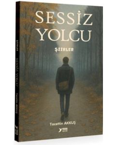 Sessiz Yolcu - Şiirler