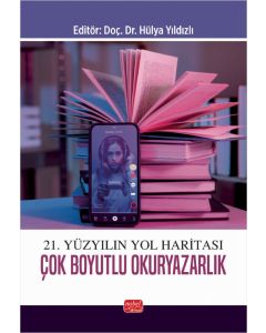 21. Yüzyılın Yol Haritası Çok Boyutlu Okuryazarlık