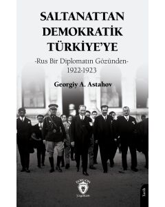 Saltanattan Demokratik Türkiye’ye