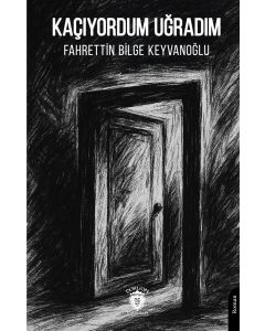 Kaçıyordum Uğradım