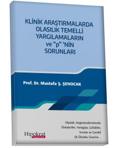 Klinik Araştırmalarda Olasık Temelli Yargılamaların ve ''p'' nin Sorunları