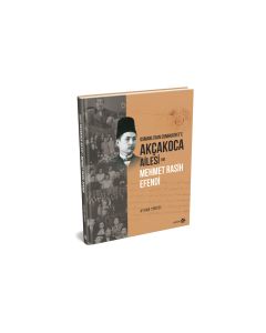 Akçakoca Ailesi ve Mehmet Rasih Efendi (Ciltli)