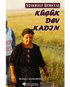 Makbule Berktaş Küçük Dev Kadın (Ciltli)
