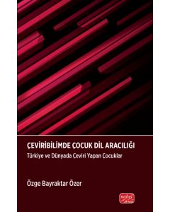 Çeviribilimde Çocuk Dil Aracılığı