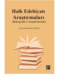 Halk Edebiyatı Araştırmaları - Bibliyografik ve Tematik İnceleme