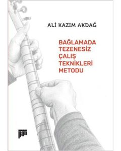 Bağlamada Tezenesiz Çalış Teknikleri Metodu