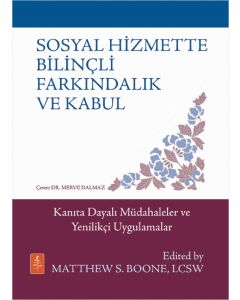 Sosyal Hizmette Bilinçli Farkındalık ve Kabul