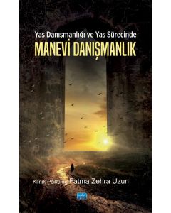 Yas Danışmanlığı ve Yas Sürecinde Manevi Danışmanlık