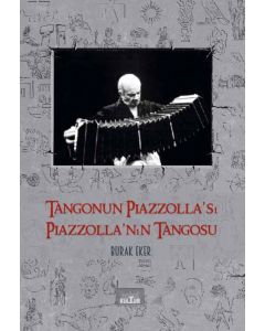 Tangonun Piazzolla’sı Piazzolla’nın Tangosu