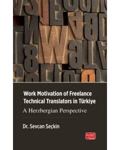 Work Motivation Of Freelance Technical Translators In Türkiye