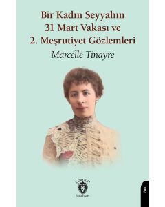 Bir Kadın Seyyahın 31 Mart Vakası ve 2. Meşrutiyet Gözlemleri
