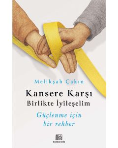 Kansere Karşı Birlikte İyileşelim