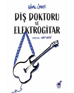 Diş Doktoru ve Elektrogitar