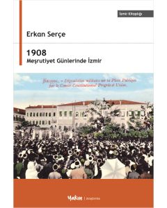 1908 Meşrutiyet Günlerinde İzmir