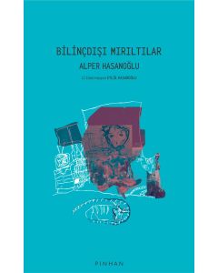 BİLİNÇDIŞI MIRILTILAR