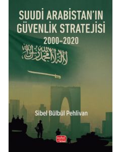 Suudi Arabistan’ın Güvenlik Stratejisi 2000-2020