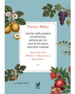 Antik Çağlardan Günümüze Bitkiler ve Hayvanların Kültür Tarihi