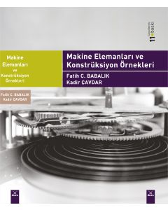 Makine Elemanları ve Konstrüksiyon Örnekleri