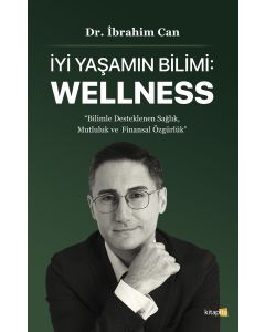 İyi Yaşamın Bilimi: Wellness