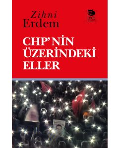 CHP'nin Üzerindeki Eller
