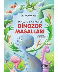 Masal Sarmalı 1 – Dinozor Masalları