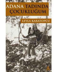 Adana Tadında Çocukluğum