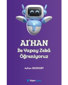 AI’HAN ile Yapay Zeka Öğreniyoruz