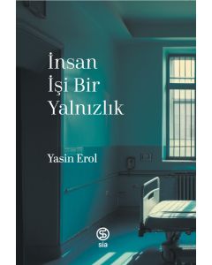 İnsan İşi Bir Yalnızlık