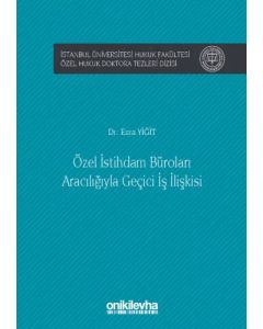 Özel İstihdam Büroları Aracılığıyla Geçici İş İlişkisi (Ciltli)