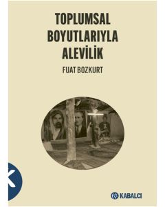 Toplumsal Boyutlarıyla Alevilik