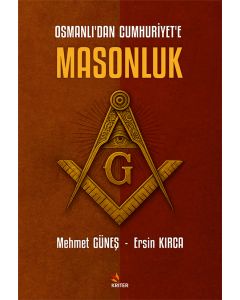 Osmanlı’dan Cumhuriyet’e Masonluk