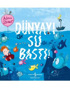 Dünyayı Su Bastı!
