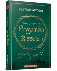 Nüzul Bağlamında Peygamber Kıssaları Bana Ne Diyor?