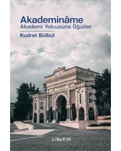 Akademinâme - Akademi Yolcusuna Öğütler