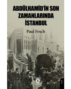 Abdülhamid’in Son Zamanlarında İstanbul