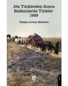 Jön Türklerden Sonra Balkanlarda Türkler 1909