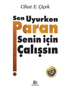Sen Uyurken Paran Senin İçin Çalışsın